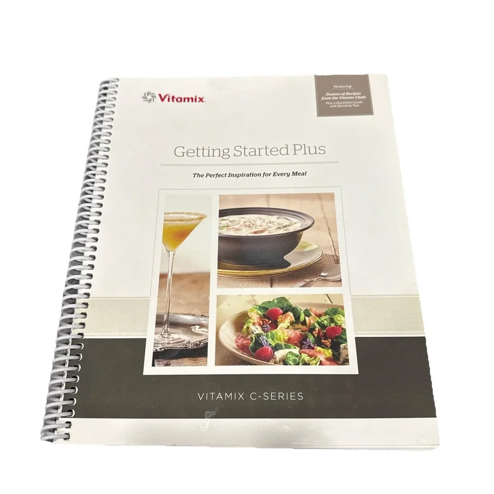 Vitamix C- Series Getting Started Plus Blender Recipes Spiral Cookbook‎ 2014